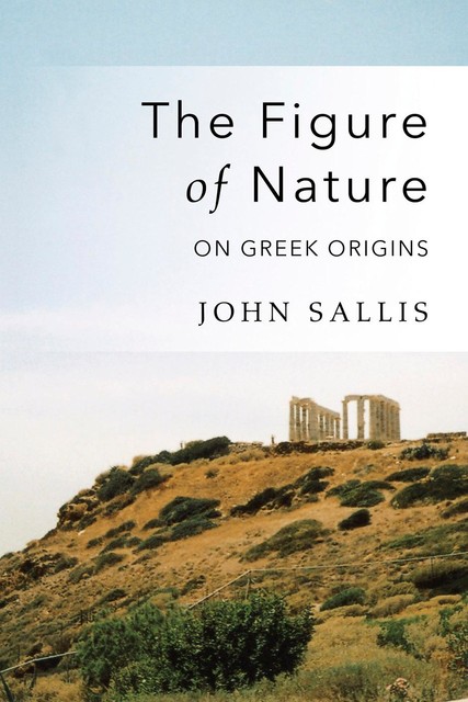 The Figure of Nature, John Sallis