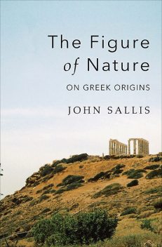 The Figure of Nature, John Sallis
