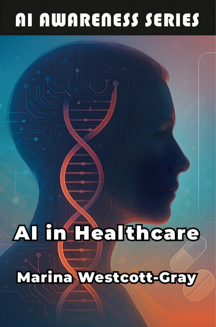 AI in Healthcare, Marina Westcott-Gray