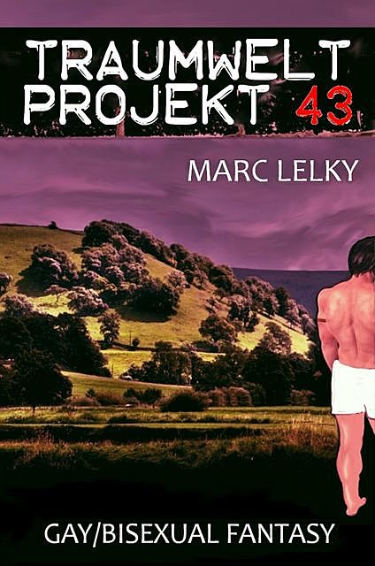 Traumwelt-Projekt 43, Marc Lelky