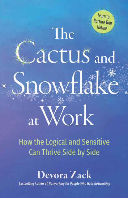 The Cactus and Snowflake at Work, Devora Zack