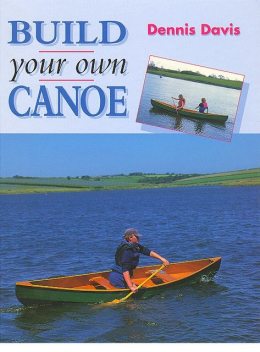 BUILD YOUR OWN CANOE, Dennis Davis