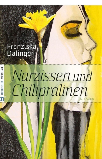 Narzissen und Chilipralinen, Franziska Dalinger