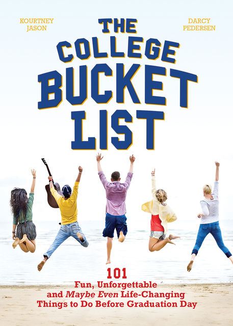 The College Bucket List, Kourtney Jason, Darcy Pedersen
