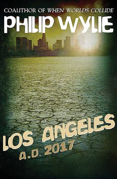 Los Angeles, Philip Wylie