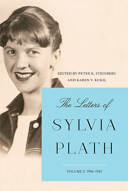 The Letters of Sylvia Plath Vol 2, Sylvia Plath
