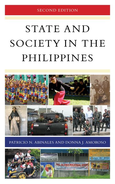 State and Society in the Philippines, Donna J. Amoroso, Patricio N. Abinales