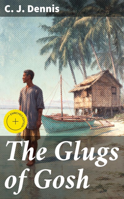 The Glugs of Gosh, C.J.Dennis