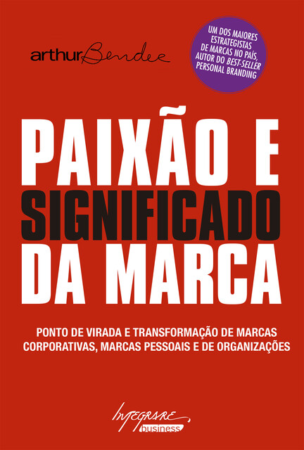 Paixão e significado da marca, Arthur Bender