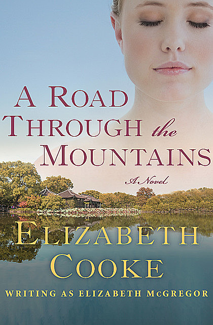 A Road Through the Mountains, Elizabeth Cooke