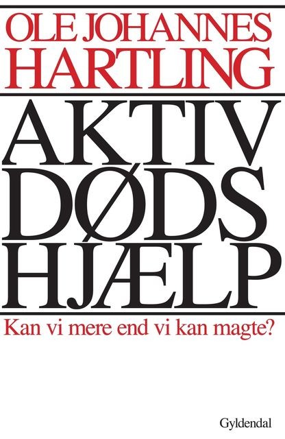 Aktiv dødshjælp, Ole Johannes Hartling