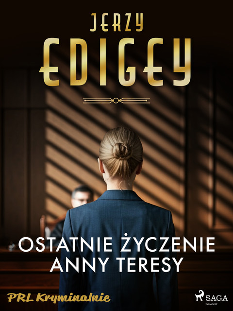 Ostatnie życzenie Anny Teresy, Jerzy Edigey