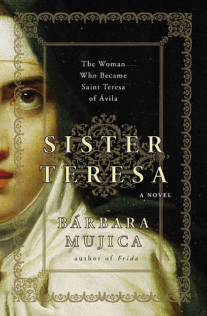 Sister Teresa, Bárbara Mujica
