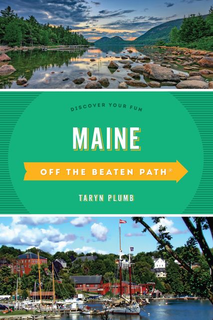 Maine Off the Beaten Path, Taryn Plumb