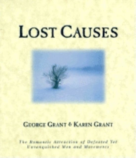 Lost Causes, George Grant, Karen Grant