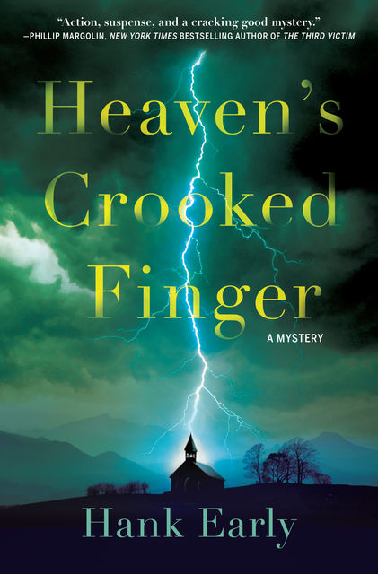 Heaven's Crooked Finger, Hank Early