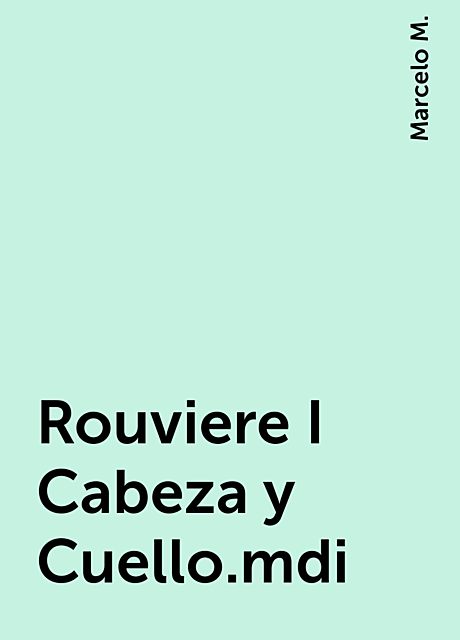 Rouviere I Cabeza y Cuello.mdi, Marcelo M.