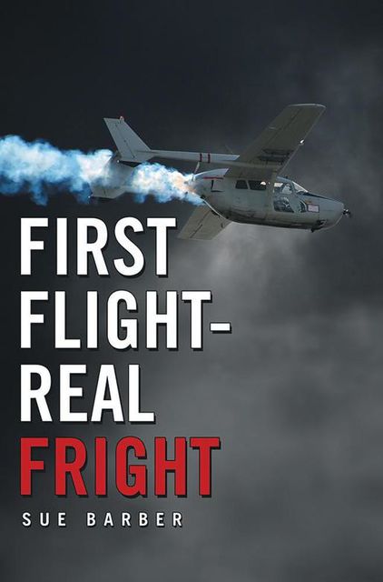 First Flight Real Fright, Sue Barber