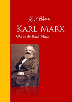 Obras de Karl Marx, Karl Marx