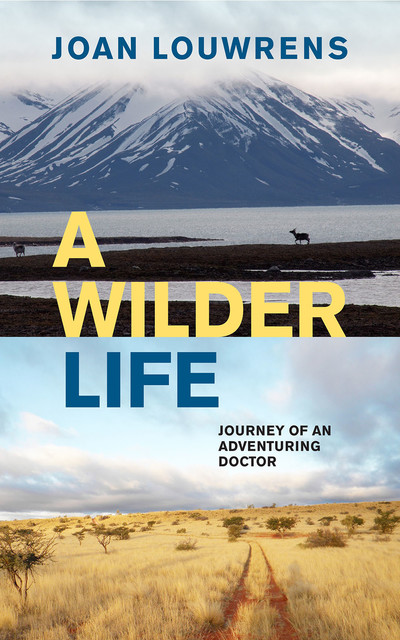 A Wilder Life, Joan Louwrens