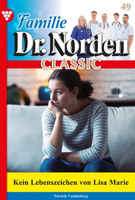 Familie Dr. Norden Classic 49 – Arztroman, Patricia Vandenberg