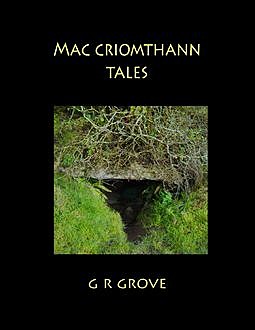 Mac Criomthann Tales, G.R.Grove