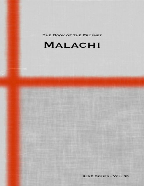 The Book of the Prophet Malachi, KJVB Series