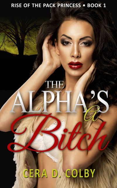 The Alpha's a Bitch, Cera D. Colby