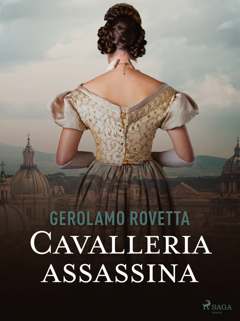 Cavalleria assassina, Gerolamo Rovetta