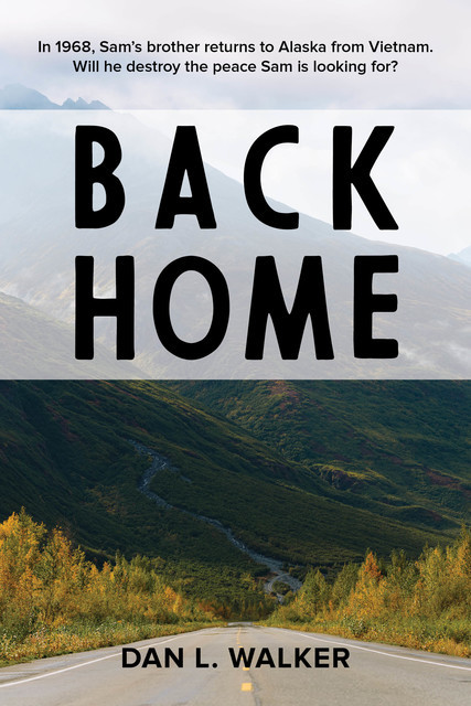 Back Home, Dan L. Walker
