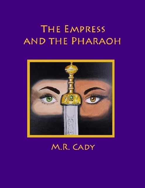 The Empress and the Pharaoh, M.R.Cady
