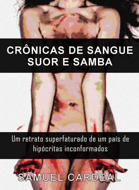 Crônicas De Sangue, Suor E Samba, Samuel Cardeal