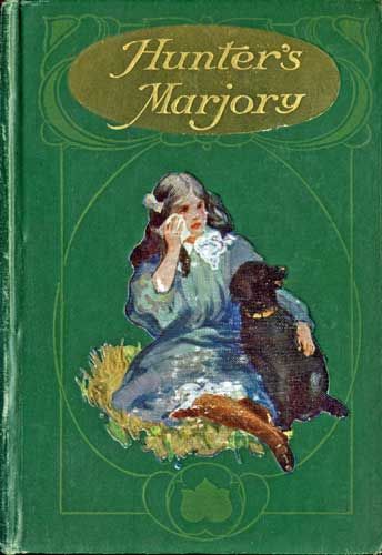 Hunter's Marjory / A Story for Girls, Margaret Bruce Clarke