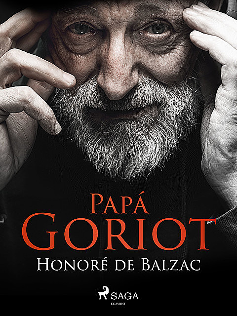 Papá Goriot, Honoré de Balzac