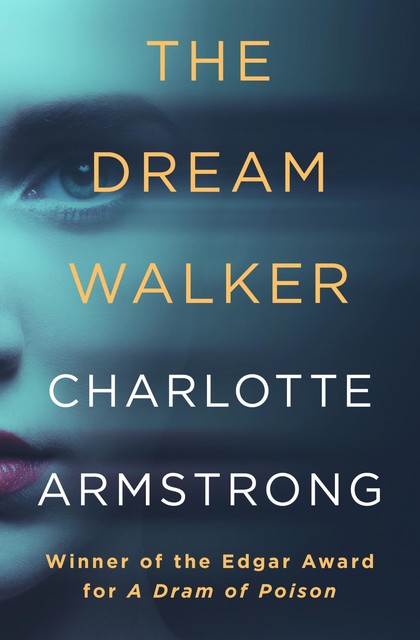 The Dream Walker, Charlotte Armstrong