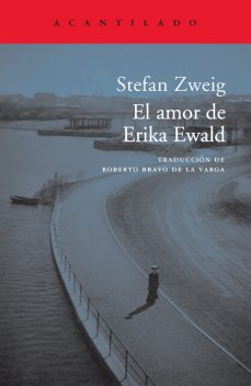 El amor de Erika Ewald, Stefan Zweig