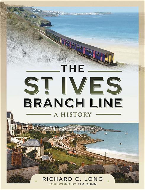 The St Ives Branch Line: A History, Richard Long