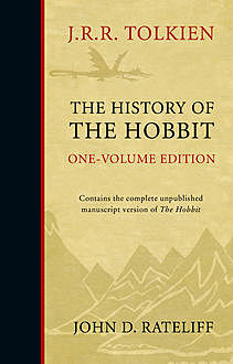 The History of the Hobbit: Mr Baggins and Return to Bag-End, John R.R.Tolkien, John D.Rateliff