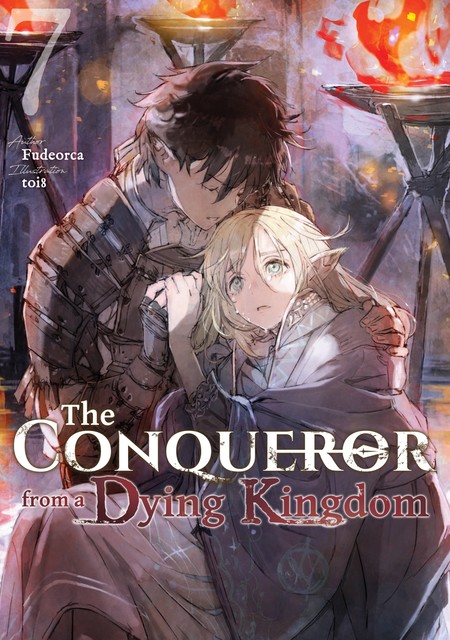 The Conqueror from a Dying Kingdom: Volume 7, Fudeorca