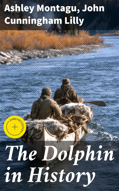 The Dolphin in History, Lilly John, Ashley Montagu