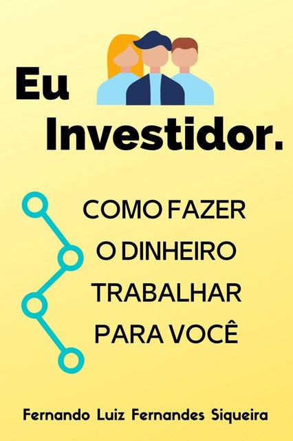 Eu Investidor, Fernando Luiz Fernandes Siqueira