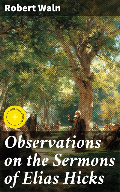 Observations on the Sermons of Elias Hicks, Robert Waln