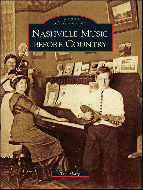 Nashville Music before Country, Tim Sharp