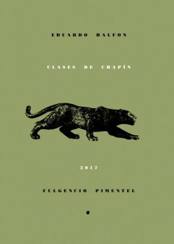 Clases de chapín, Eduardo Halfon Tenembaum