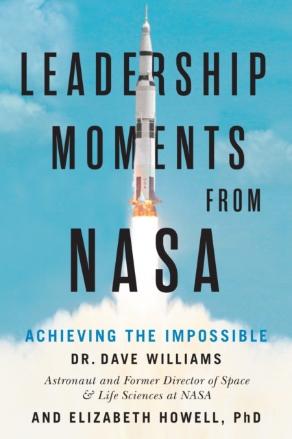 Leadership Moments From NASA, Dave Williams