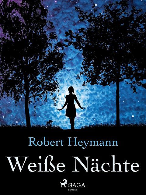 Weiße Nächte, Robert Heymann