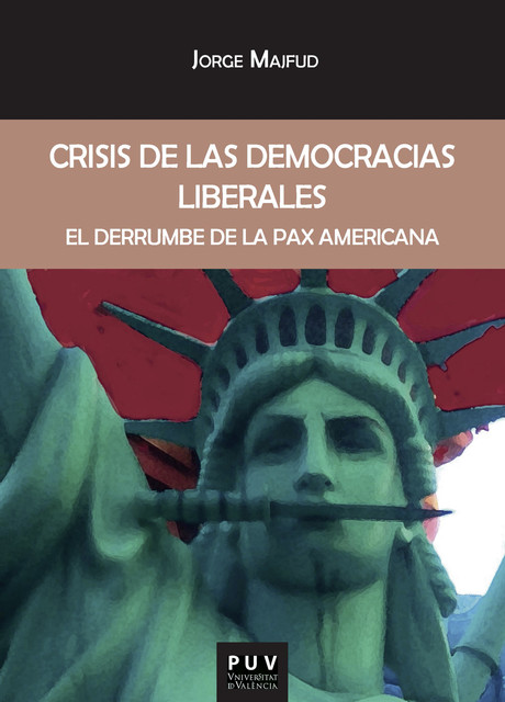 Crisis de las democracias liberales, Jorge Majfud
