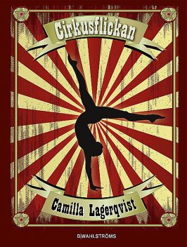 Cirkusflickan, Camilla Lagerqvist