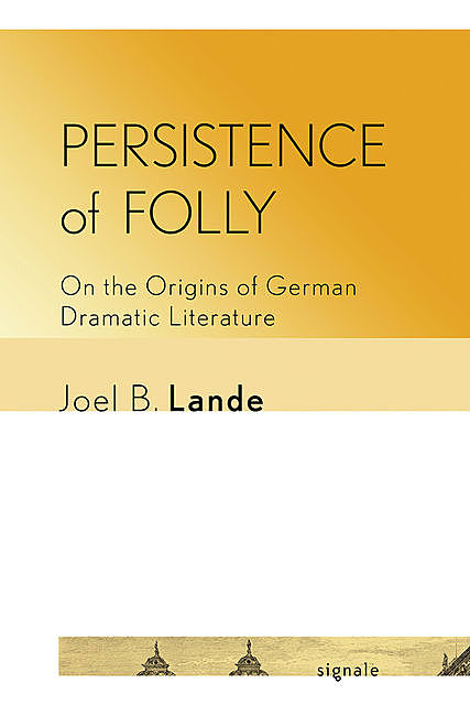 Persistence of Folly, Joel B. Lande