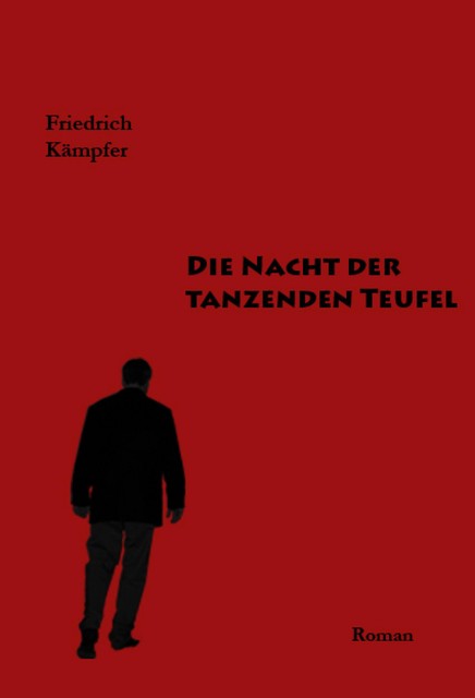 Die Nacht der tanzenden Teufel, Friedrich Kämpfer